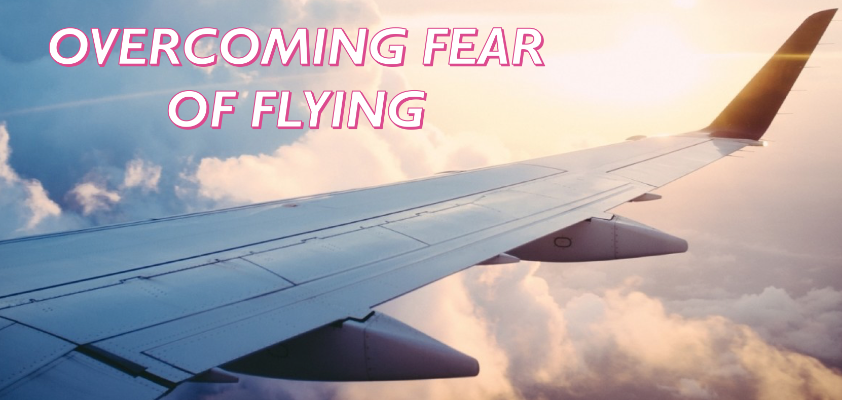 FEAR OF FLYING